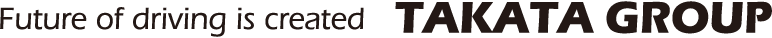 Future of driving is created TAKATA GROUP